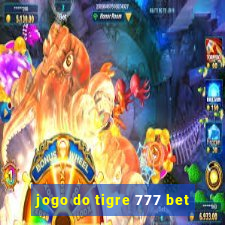 jogo do tigre 777 bet